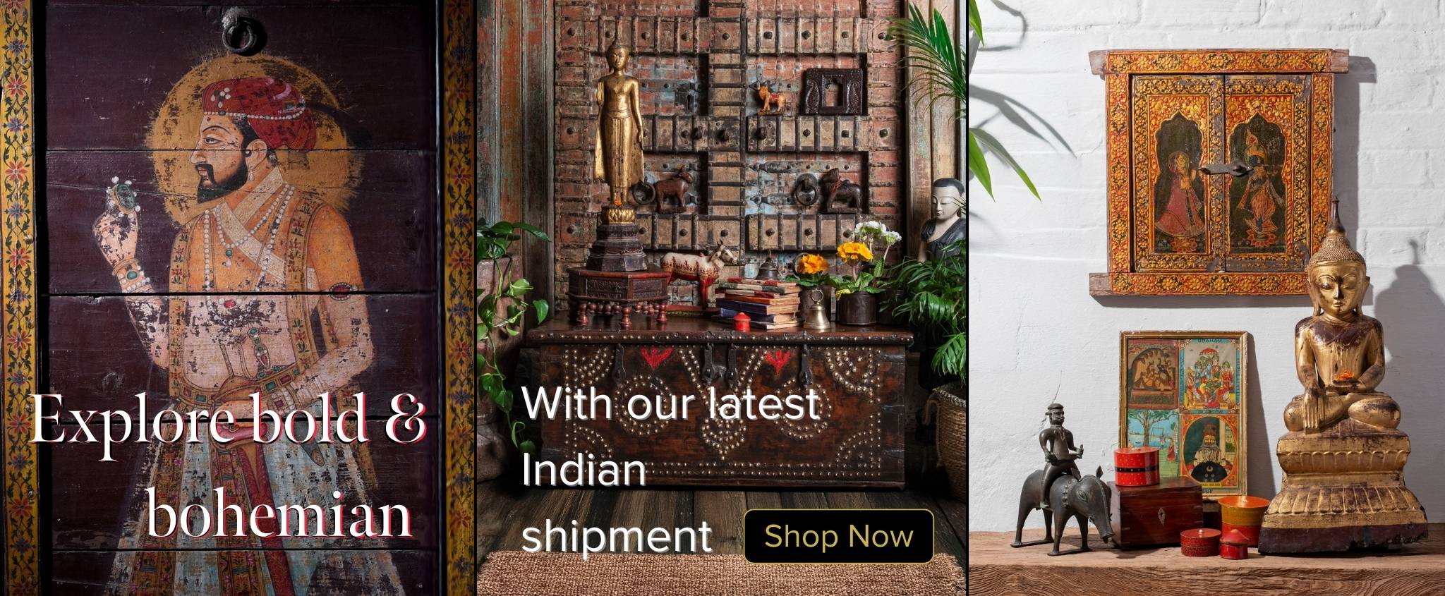 Explore bold an bohemian Indian antiques and antique furniture with our latest shipment of Indian antiques